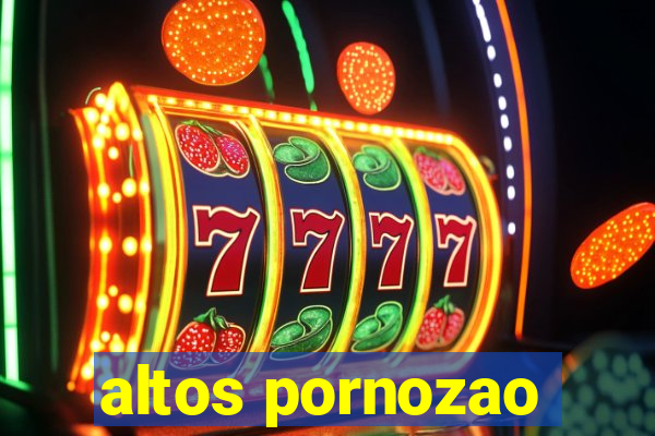 altos pornozao